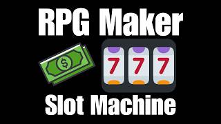 Information How To Make a Slot Machine (No Plugins/MZ) News