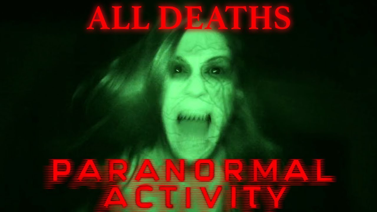 Every Death in the Paranormal Activity Films