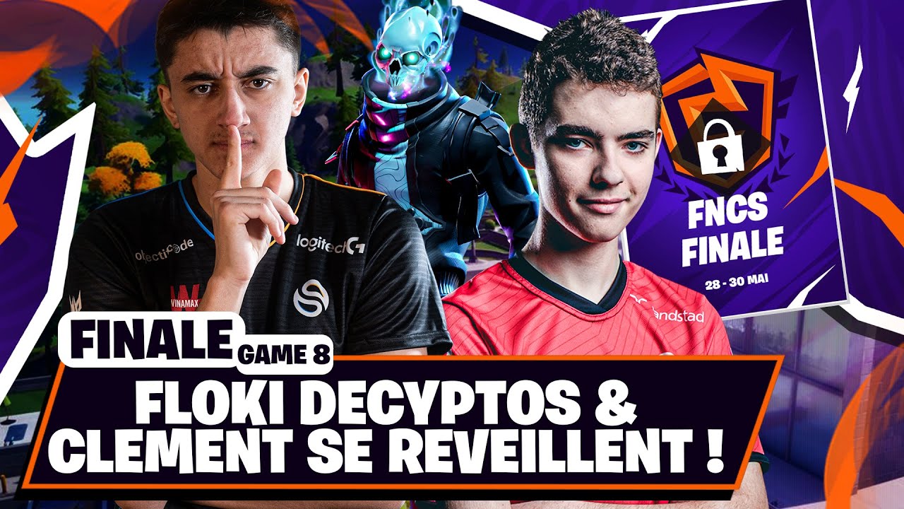 FNCS WEEK 5 - FINALE - GAME 8 ► FLOKI DECYPTOS & CLEMENT SE REVEILLENT ! 🔥