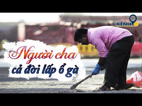 Người cha cả đời đi lấp ‘ổ gà’ để tưởng nhớ con trai qua đời vì tai nạn