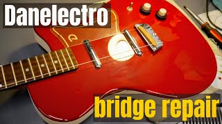 Danelectro 56 U2 Guitar Intonation Problems - Bridge Repair