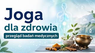 Joga i zdrowie: fakty, mity i badania PubMed | dr Nina Budziszewska