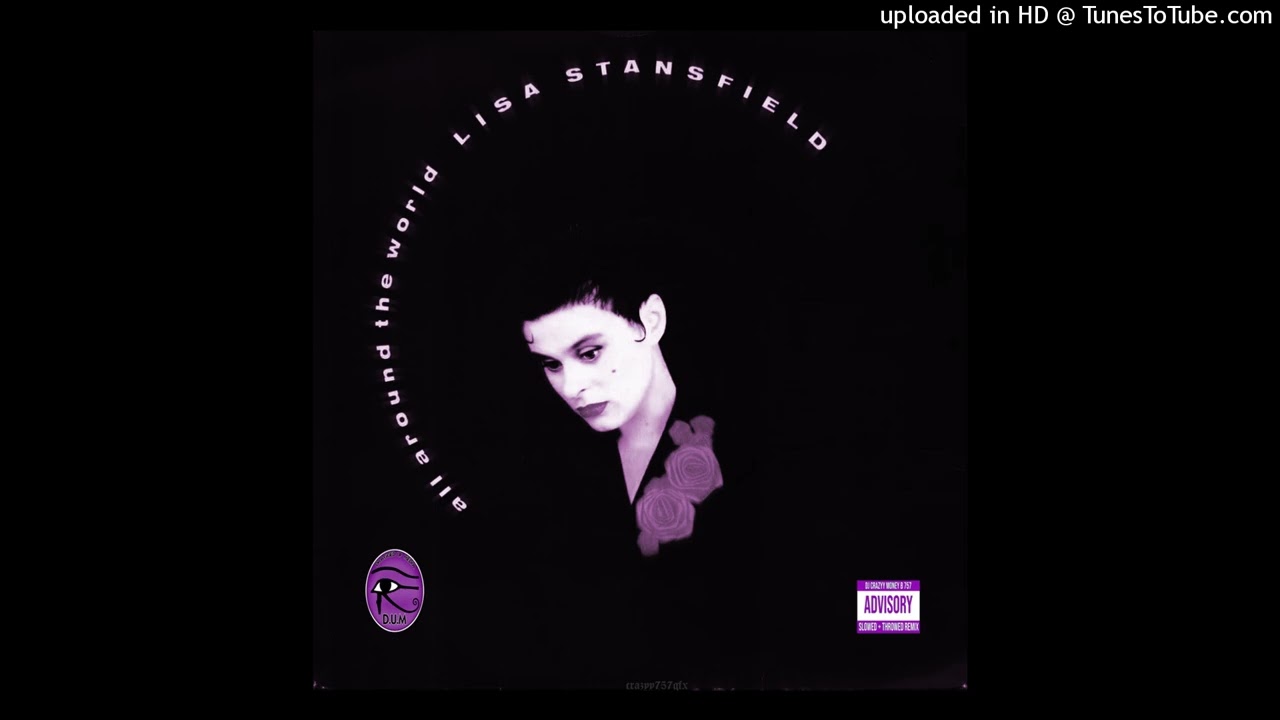 Lisa Stansfield - All Around The World (Slowed + Throwed Remix) By