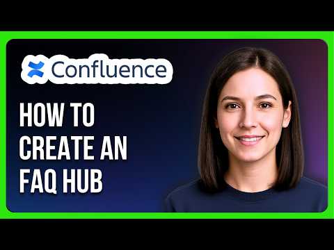 How to Create an FAQ Hub in Confluence