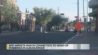 APD arrests man in connection to series of stabbings in Albuquerque
