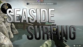 Seaside Surfing | CS:GO Tutorial