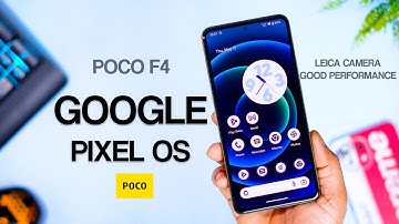 Official Google Pixel OS for Poco F4, MIUI Camera, Better Performance,  Smooth Ui - Must Try