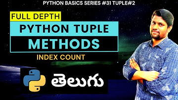 #31 Python Tuples Methods In Telugu Video | Tuple Index & Count In Python | Python In Telugu