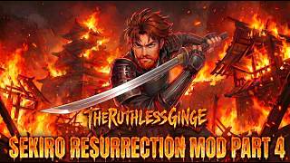 Sekiro Resurrection Mod - Part 4 #sekiro #fromsoftware #sekiro_gameplay