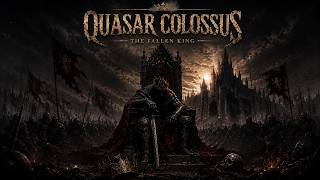 Quasar Colossus - The Fallen King