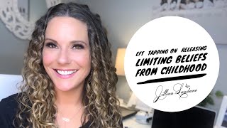 EFT Tapping on releasing limiting beliefs from childhood #limitingbelief #childhood #eft