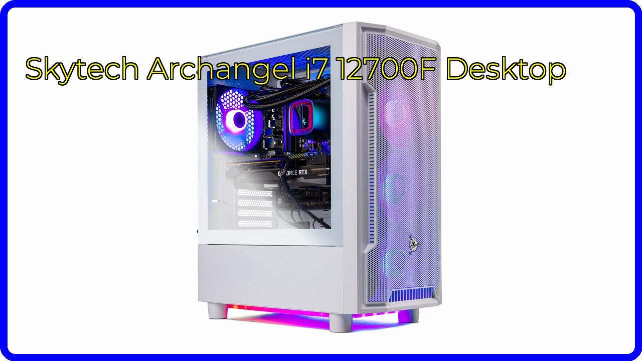 REVIEW (2025): Skytech Archangel i7 12700F Desktop. ESSENTIAL details.