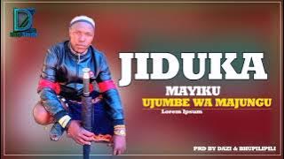 JIDUKA MAYIKU UJUMBE WA MAJUNGU PRD BY DAZI STUDIO 2024