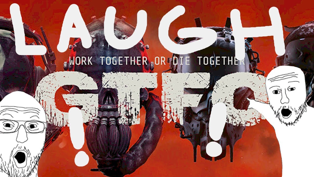 GTFO Funny Moments!!!!