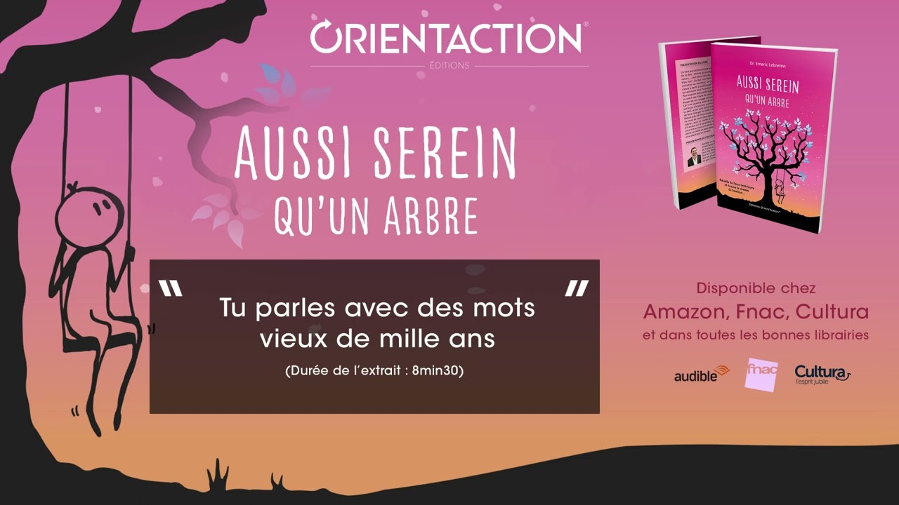 "Tu parles avec des mots vieux de mille ans" - Extrait gratuit - "Aussi serein qu'un arbre"