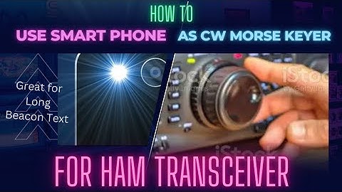 Use Smart Phone to Key CW Morse on Ham Radio (Easy Way)