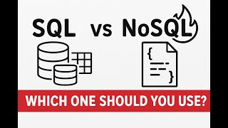 🔥 SQL vs NoSQL Explained: Which One Should You Use in 2025