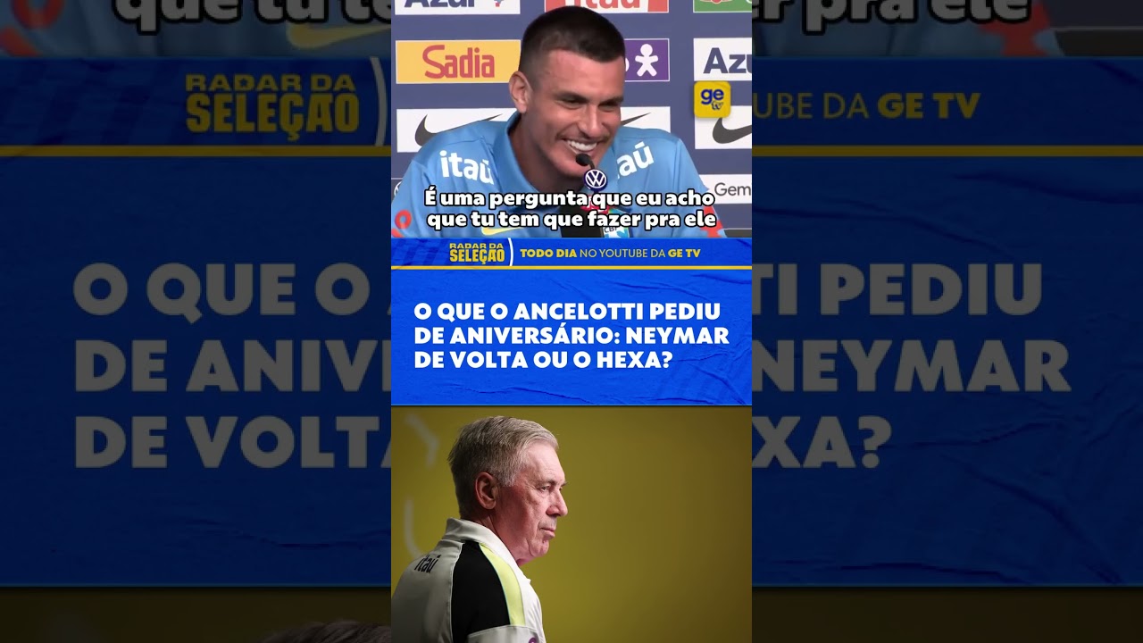NEYMAR, O HEXA OU OUTRA COISA? O QUE ANCELOTTI QUER DE ANIVERSÁRIO? | #shorts | RADAR DA SELEÇÃO