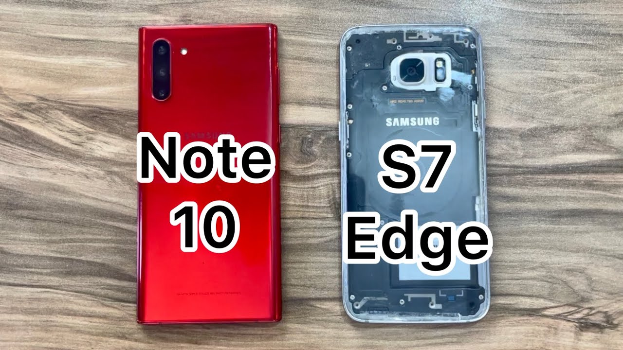 Samsung Galaxy Note 10 vs Samsung Galaxy S7 Edge in 2023 YouTube