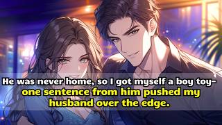 He was never home, so I got myself a boy toy—one sentence from him pushed my husband over the edge. screenshot 4