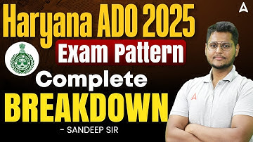 Haryana ADO Exam Pattern 2025 | HPSC ADO New Exam Pattern | Details By Sandeep Sir