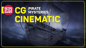 Pirate Mysteries - CG Game Cinematic Example