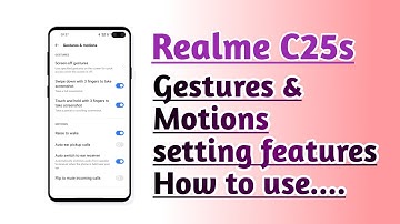 Realme C25s Gestures and motions setting features