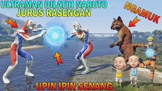 ULTRAMAN BELAJAR JURUS RASENGAN DILATIH NARUTO, UPIN IPIN SENANG - GTA 5 BOCIL SULTAN