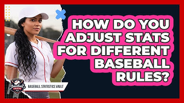 How Do You Adjust Stats for Different Baseball Rules?