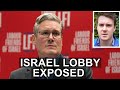 Exposing labours israel lobby why keir starmers party wont support palestine