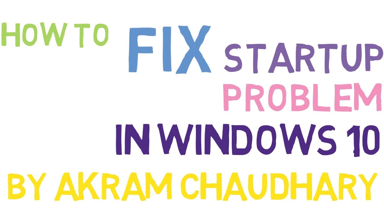 how to fix startup problem in windows 10 in hindi urdu by akram ...
