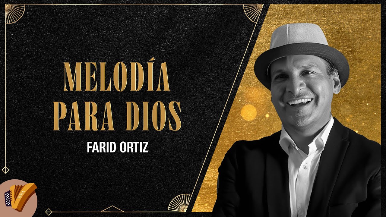 Melodía Para Dios, Farid Ortiz - Video Oficial