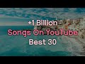 유튜브 조회수 상위 10억뷰 이상 인기 팝송 모음 플레이리스트 베스트 30곡ㅣBest 30 Songs With Over 1 Billion Views On YouTube