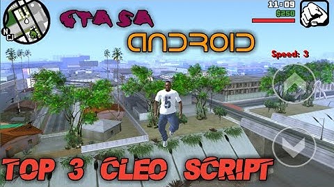 New Top 3 Cleo scripts||GTA SA Android 2018