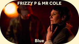 🔳 Frizzy P & Mr Cole - Blue [Baco Session]