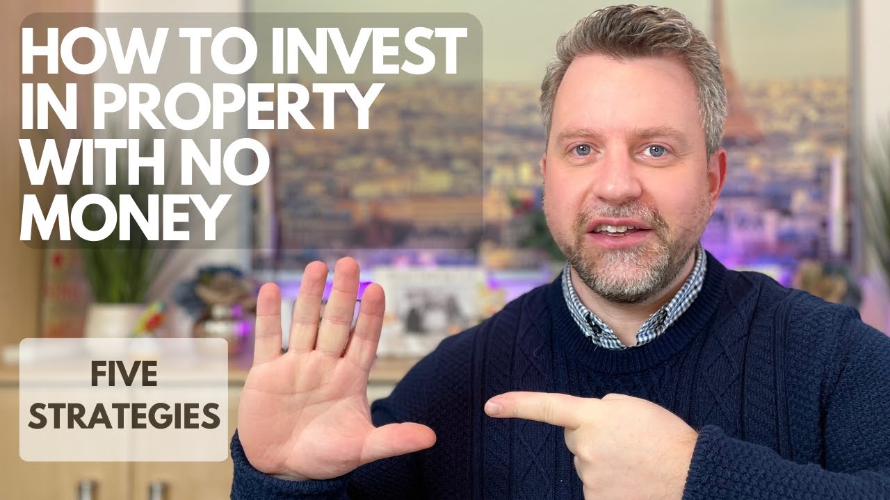 How To Invest in PROPERTY with NO MONEY [5 Strategies for 2023] YouTube