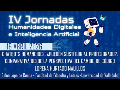 Miniatura del vídeo CHATBOTS HUMANOIDES, ¿PUEDEN SUSTITUIR AL PROFESORADO DE IDIOMAS?