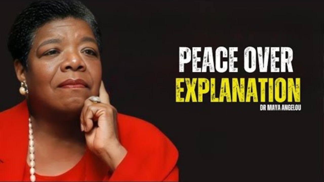 Stop Explaining Yourself —  Choose Peace Instead | Maya Angelou Inspired Motivational Speech