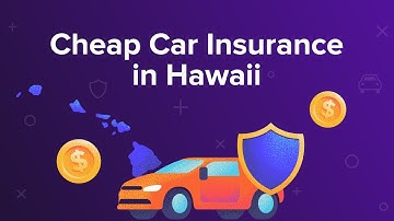 Cheap Car Insurance in Hawaii
