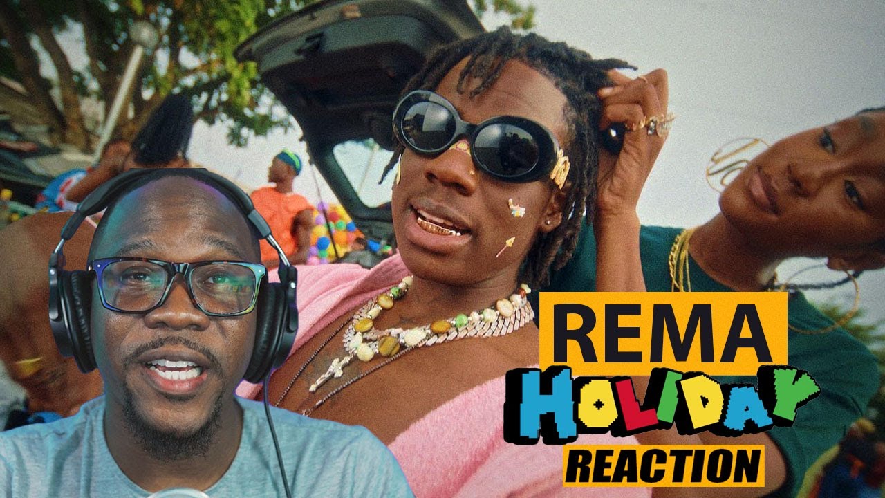Rema Holiday (Official Music Video) REACTION YouTube
