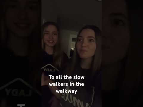 Literally To All The Slow Walkers
