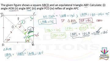 The figure shows a square ABCD & an equilateral triangle ABP. Find angles AOB, BPC, PCD, reflex APC