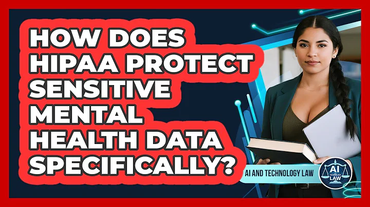How Does HIPAA Protect Sensitive Mental Health Data Specifically? - AI and Technology Law