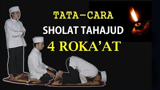 TUNTUNAN CARA SHOLAT TAHAJUD 4 ROKAAT-LENGKAP TEKS DAN PERAGA
