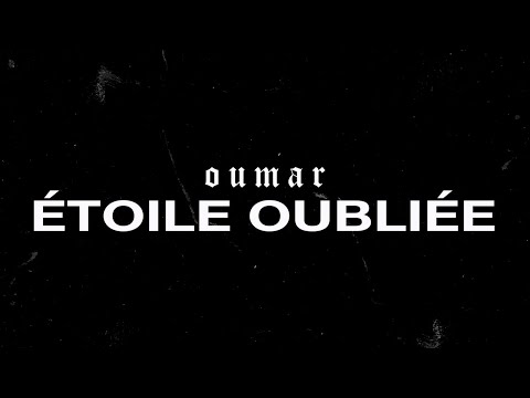 Oumar - Étoile oubliée (Lyric Video)