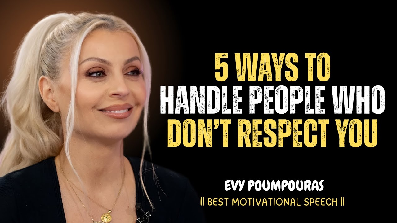 5 способов справиться с людьми, которые вас не уважают 👀 | Эви Поумпурас САМАЯ ПОПУЛЯРНАЯ РЕЧЬ