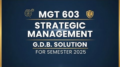 Mgt603 gdb solution fall semester 💯 correct Easiest way to learn by javeria