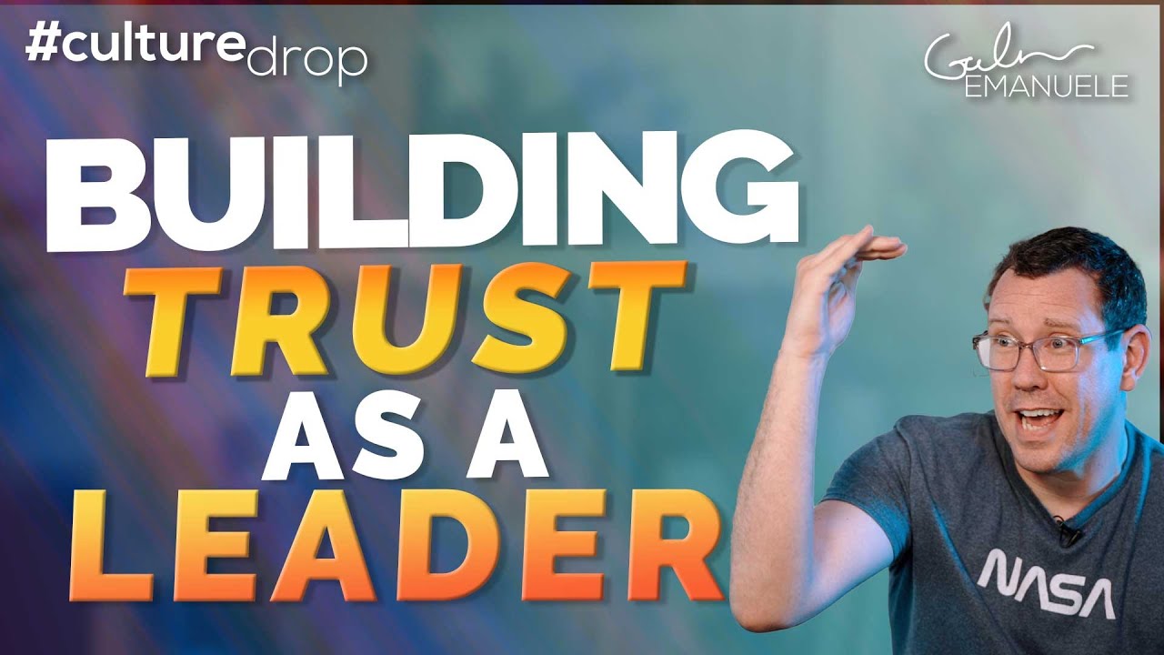 5 Easy Ways to Build Trust as a Leader | #culturedrop | Galen Emanuele ...