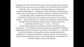Using the PSY 530 and PSY 550 Research Proposal assignments, submit a 500 750 word summar