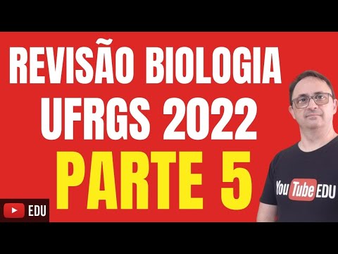 RESUMO BIOLOGIA PARTE 5 UFRGS 2022